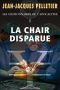 [Les Gestionnaires de l'apocalypse 01] • La Chair disparue